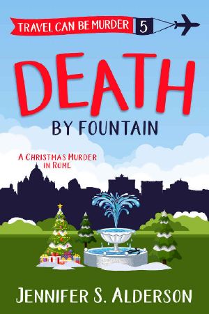 [Travel Can Be Murder 05] • Death by Fountain